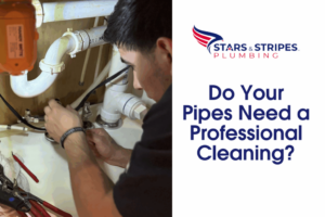 Do Your Pipes Need a Professional Cleaning?